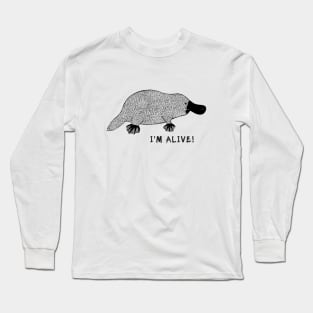 Platypus - I'm Alive! - powerful animal design on white Long Sleeve T-Shirt